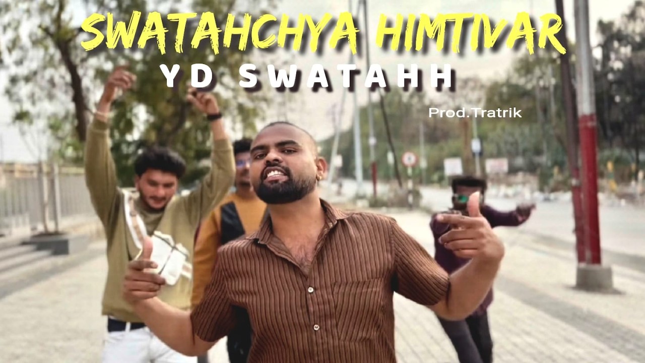 SWATACHYA HIMTIVAR | YD SWATHH | OFFICIAL VIDEO | (prod.by TANTRIK)