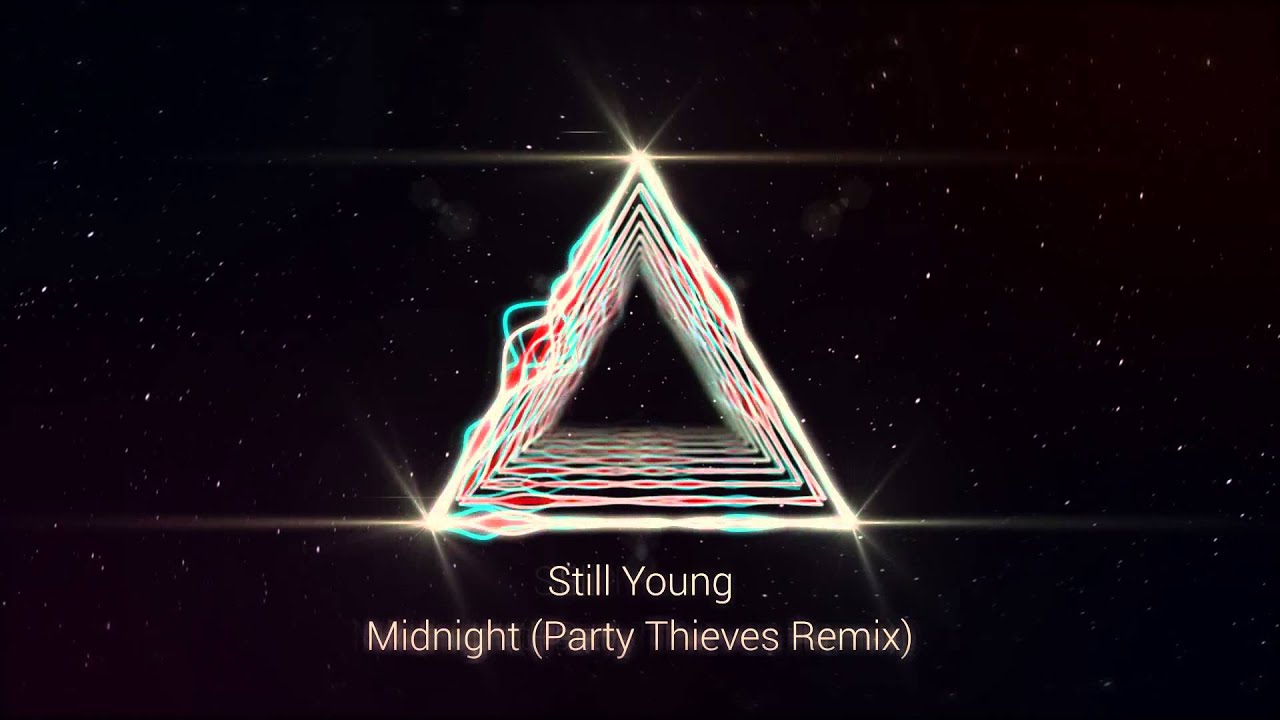 Still Young - Midnight (Party Thieves Remix)