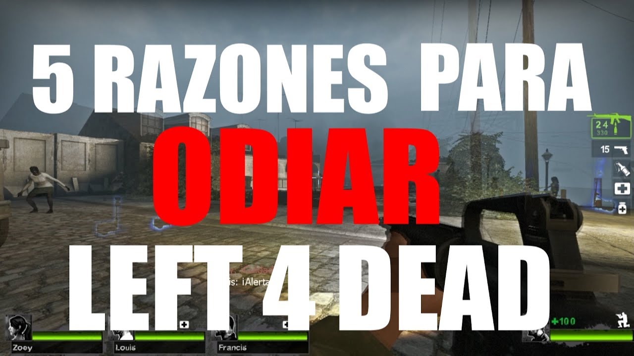 5 Razones para ODIAR Left 4 Dead