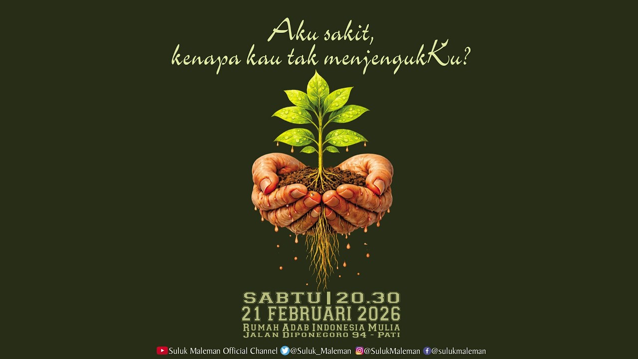 NgAllah-Suluk Maleman Edisi 170 - AKU SAKIT, KENAPA KAU TAK MENJENGUK-KU?