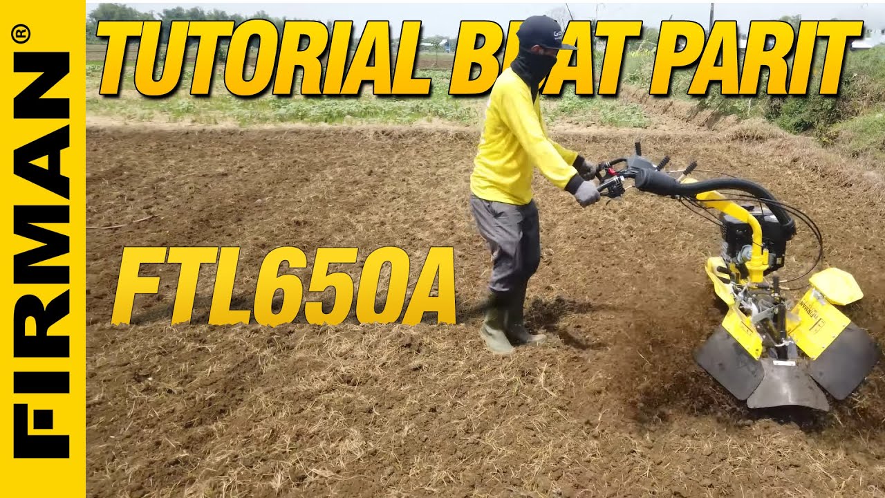 Tutorial Bajak Ladang Kering & Buat Parit Pakai Cutivator FTL650A | FIRMAN Journey Jateng #1