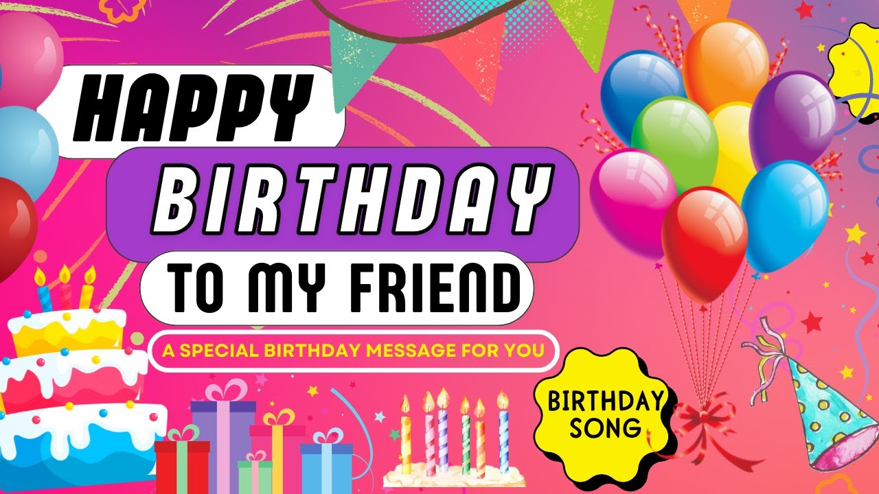 Happy Birthday Message To Friend Family Birthday Song Happy Birthday Greeting| Birthday Video Card