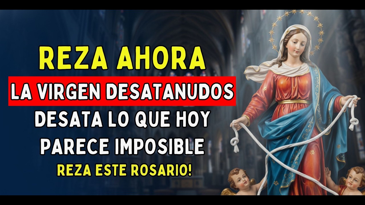 ROSARIO DE LOS 9 NUDOS: ¡HOY SE ROMPEN 9 CADENAS IMPOSIBLES QUE TE ATAN!