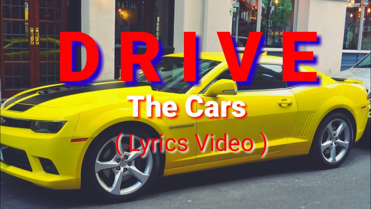 Drive (Lyrics video)by The Cars