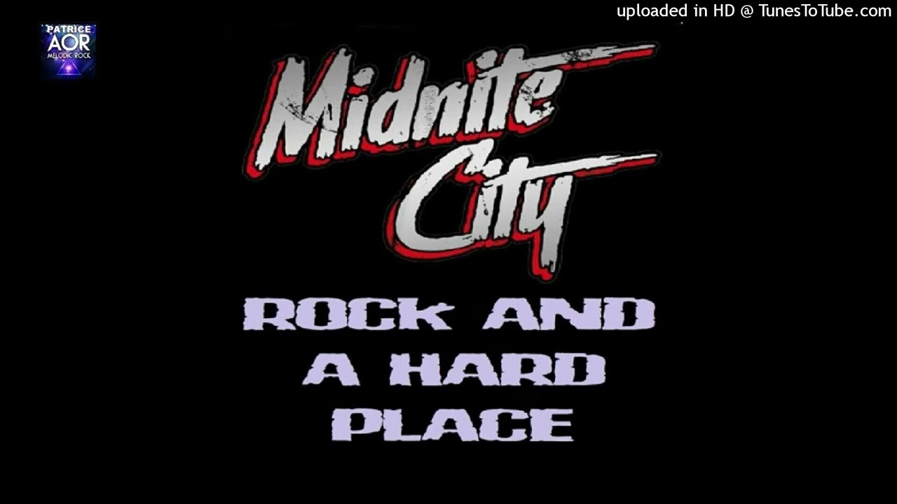 MIDNITE CITY - Rock and a Hard Place
