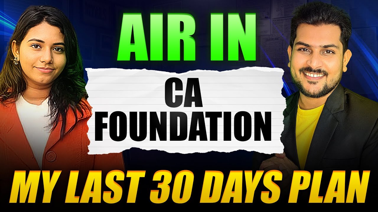 How I Scored AIR in CA Foundation || My Exact Last 30 Days Study Plan
