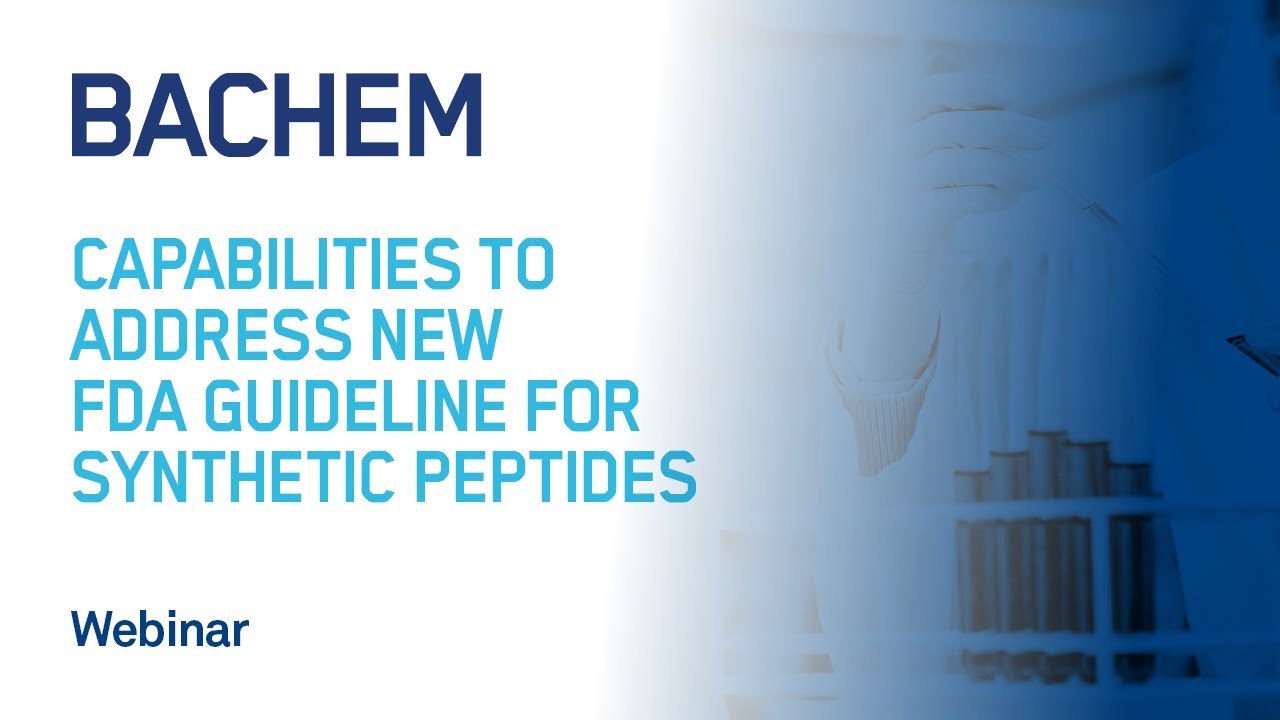 Bachem capabilities to address the new FDA guideline for synthetic peptides