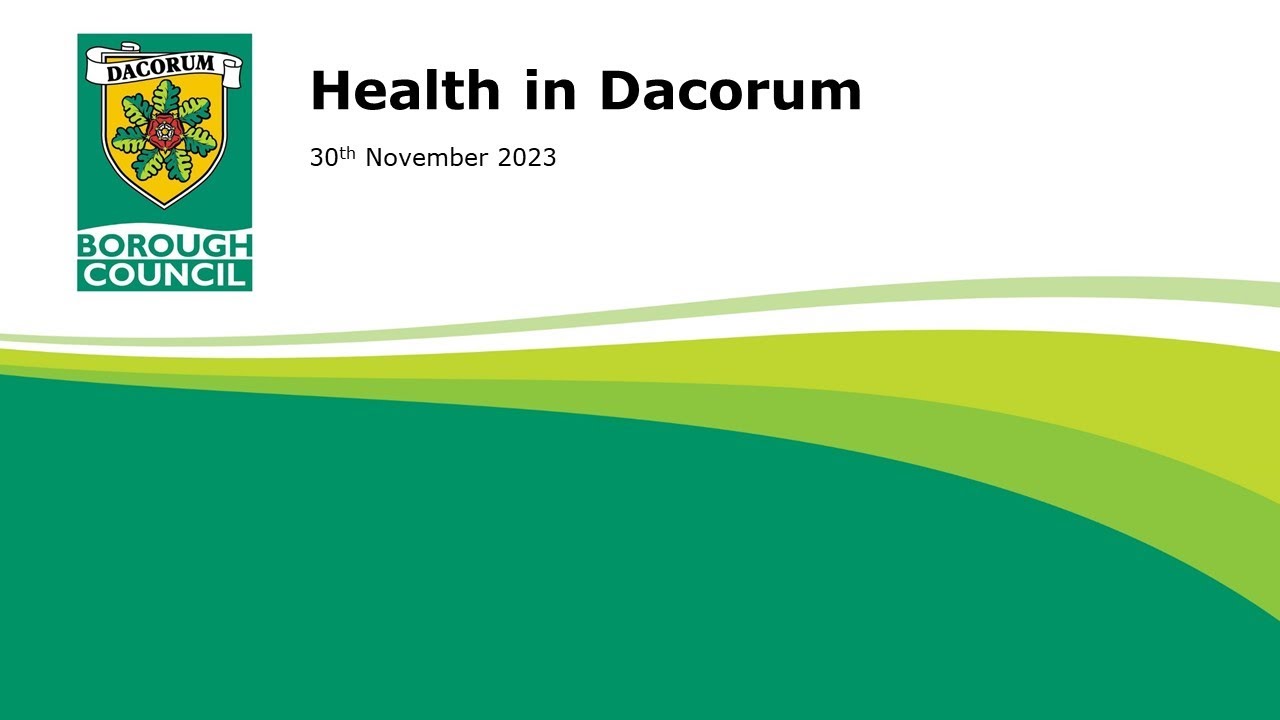 Health in Dacorum   30th November 2023