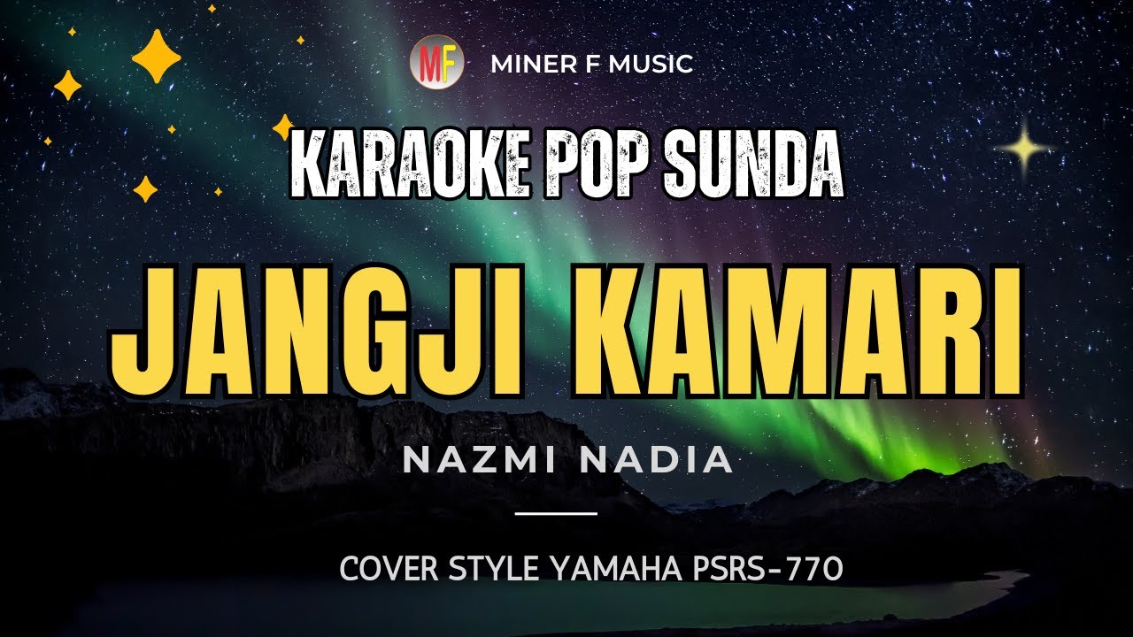 JANGJI KAMARI - KARAOKE LIRIK POP SUNDA NAZMI NADIA  | MINER F MUSIC
