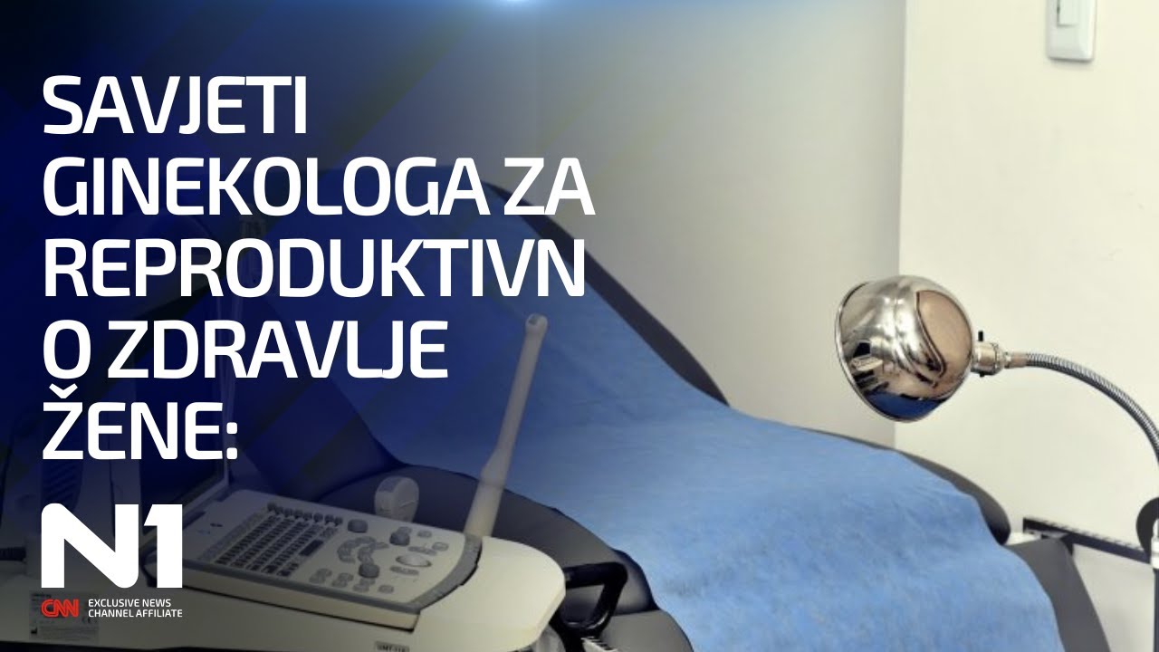 Savjeti ginekologa za reproduktivno zdravlje žene: Upalni procesi, infekcije, prehlade...