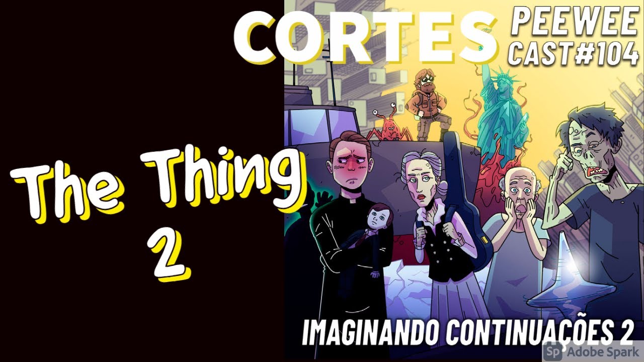 The Thing 2 confus&otilde;es em Nova York Cortes do PeeWeeCast 104