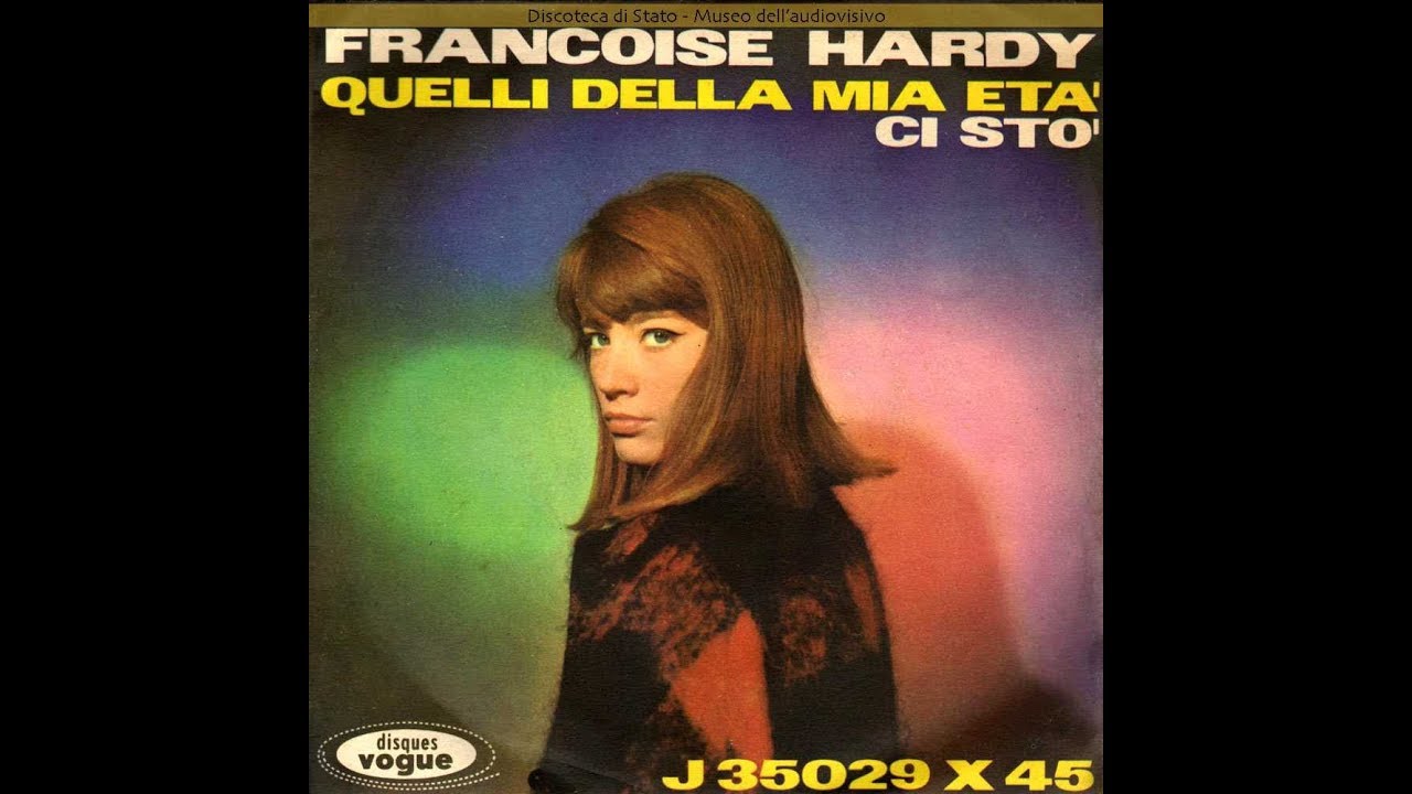 Quelli Della Mia Età - Françoise Hardy