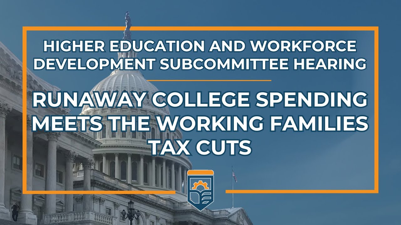 Runaway College Spending Meets the Working Families Tax Cuts