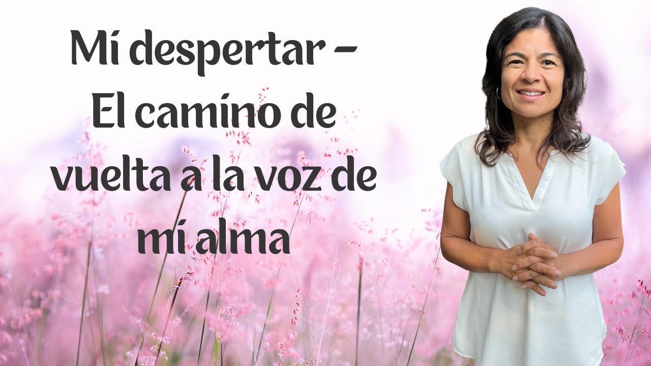 Mi despertar – Buscando reconectar con la voz de mi alma - Silvi Estevez