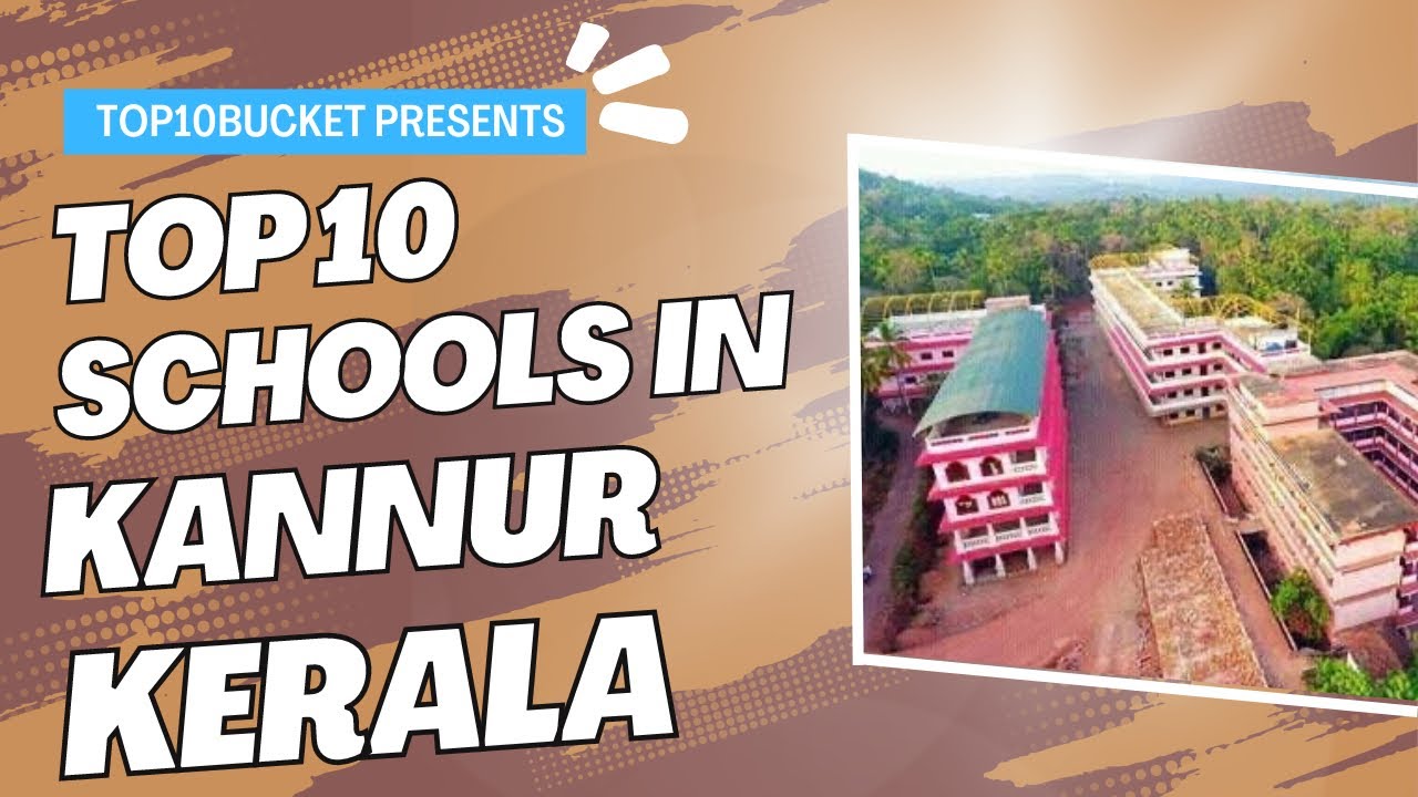 Top 10 Schools in Kannur, Kerala | Top10Bucket