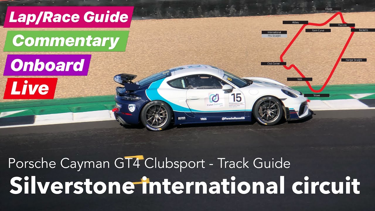 POV: Silverstone International Track guide - NEW Porsche 718 Cayman GT4 Clubsport