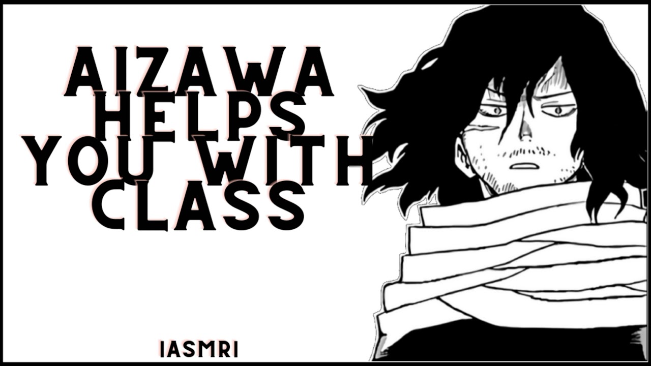 ASMR: Mr. Aizawa Comforts you in class (MHA Audio) (Gender Neutral)