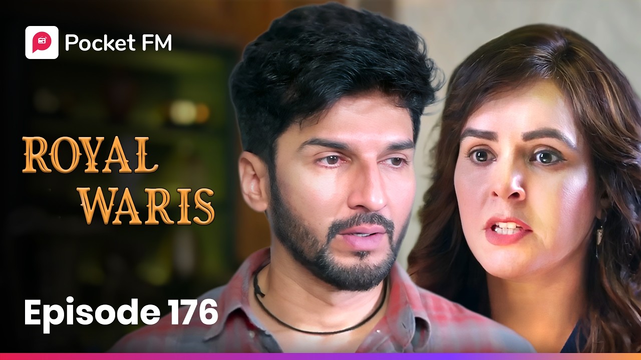 Episode 176 | Royal Waris | Pocket FM