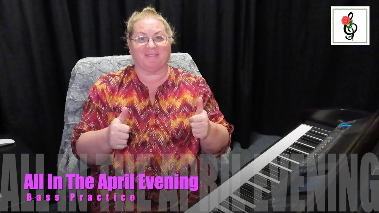 All In The April Evening - SATB Roberton - Bass help - Choir Practice with Brenda
