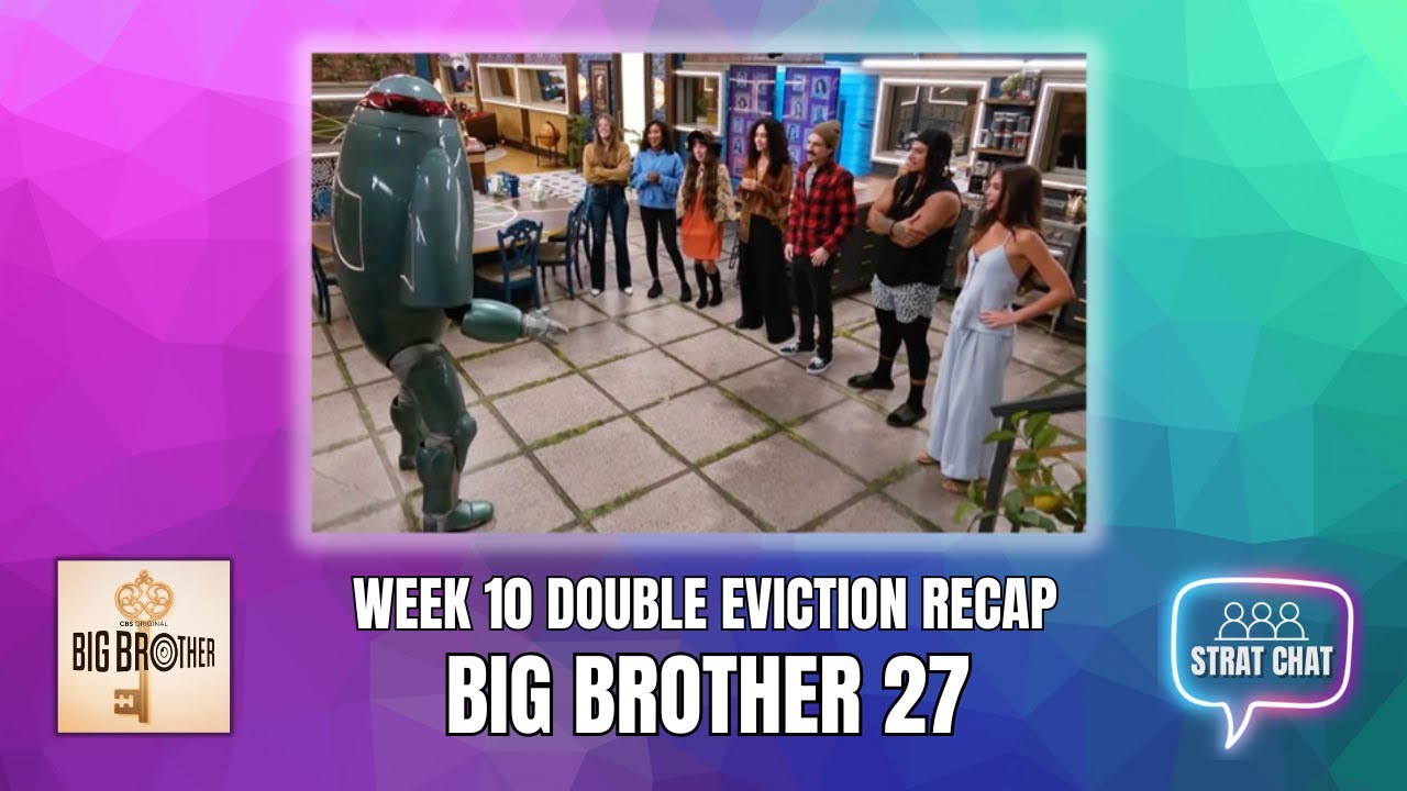 Big Brother 27: WEEK 10 DOUBLE EVICTION RECAP | Strat Chat Podcast