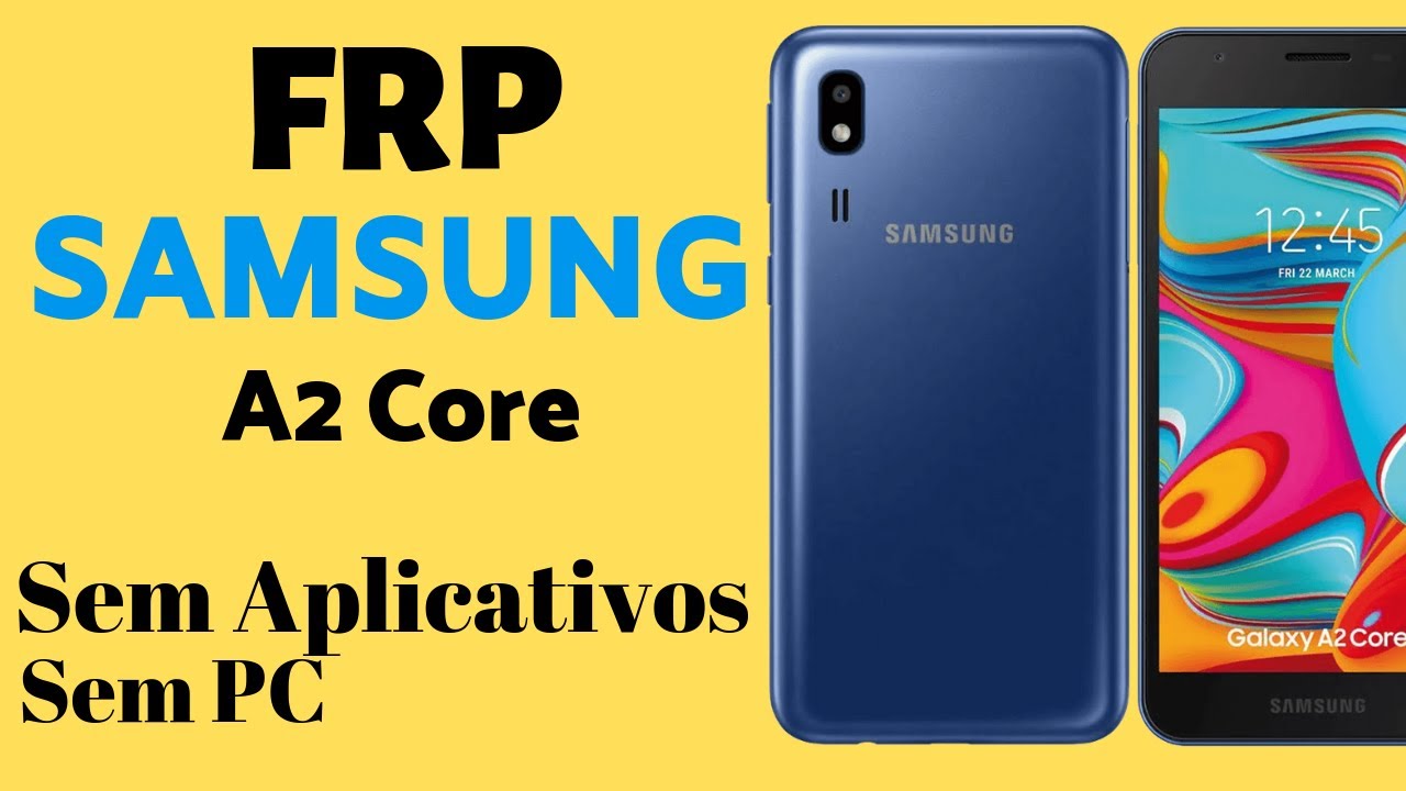 Remover Conta Google Sansung A2 Core sem nenhum Aplicativo novo metodo 2021