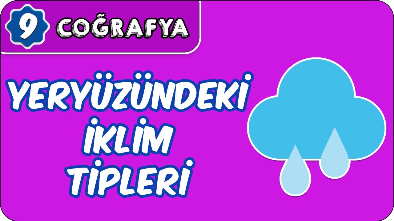 Yeryüzündeki İklim Tipleri   | 9. Sınıf Coğrafya