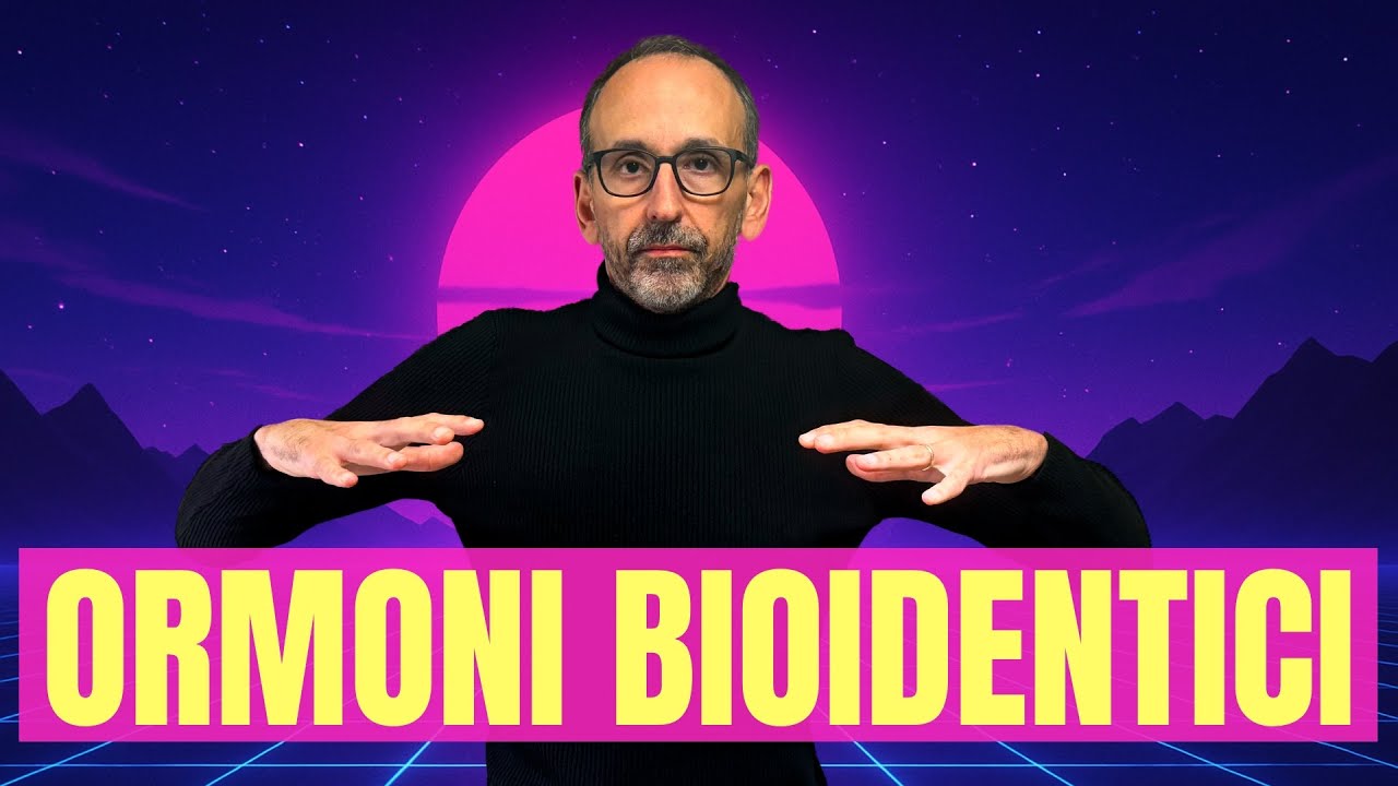 Ormoni bioidentici; la verità!