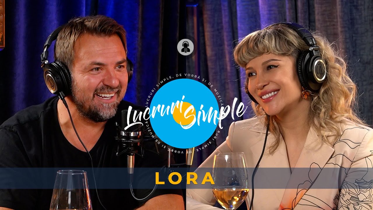 PODCAST LUCRURI SIMPLE | S.2 EP.6 | LORA