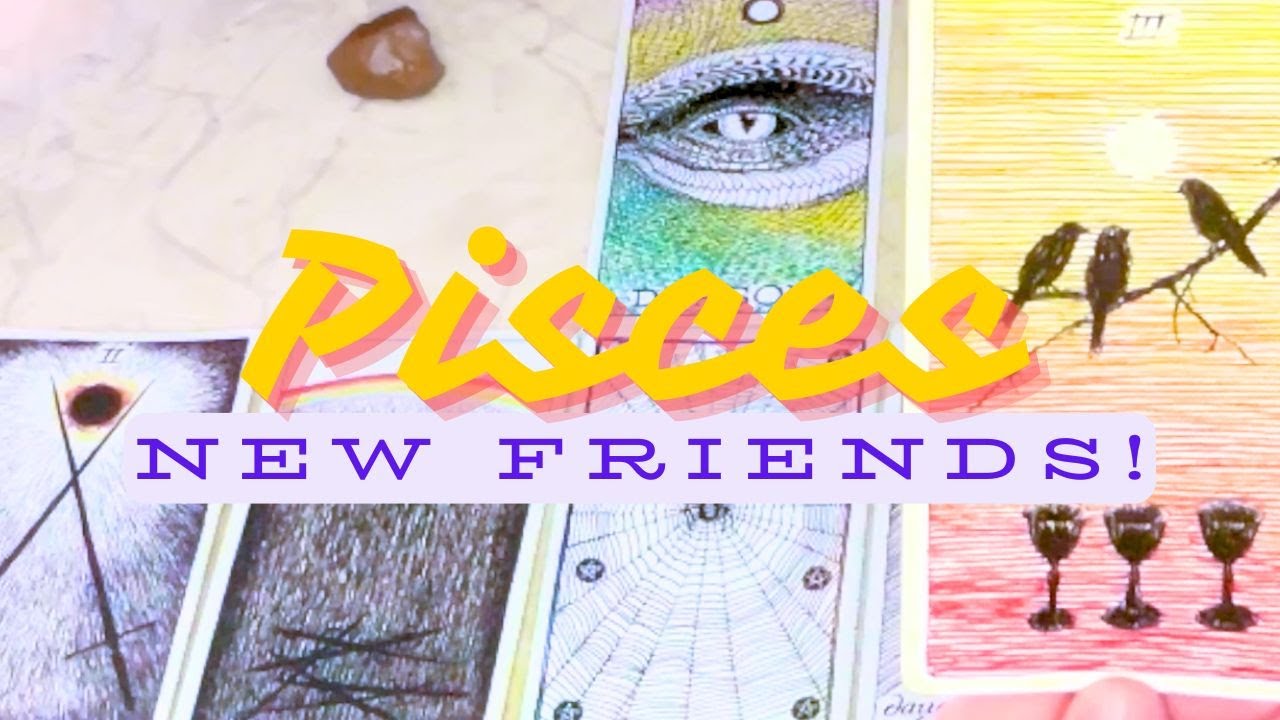 PISCES! Fun, Friends, & FINALLY JOY!