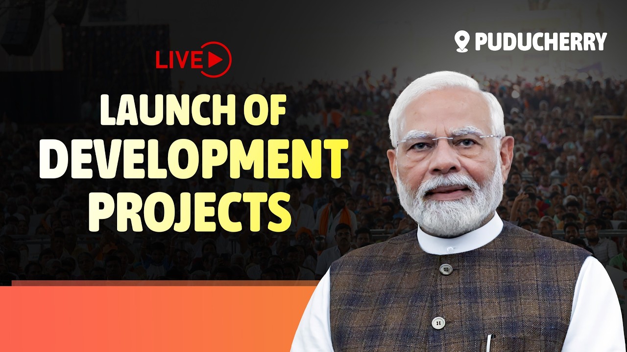 Watch LIVE: PM Modi launches development projects worth over Rs. 2,700 crore in Puducherry.