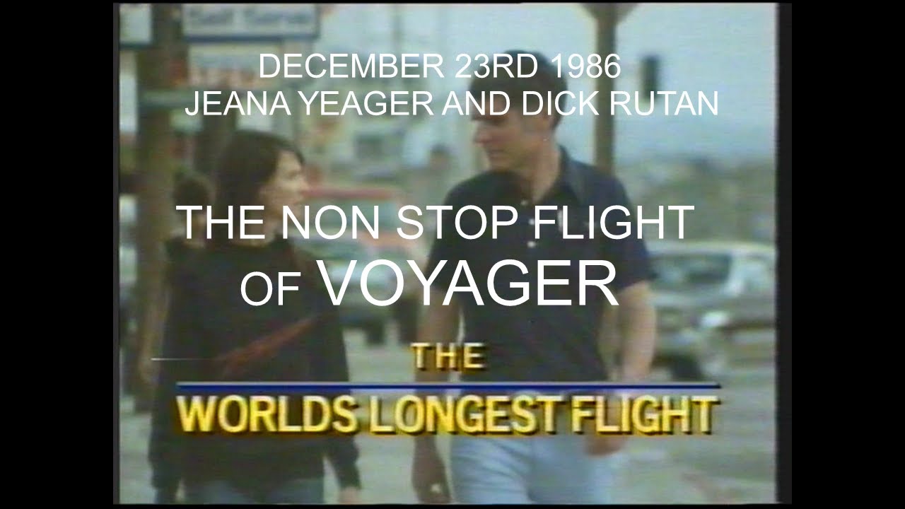 VOYAGER - The World's Longest Flight 23rd Dec 1986