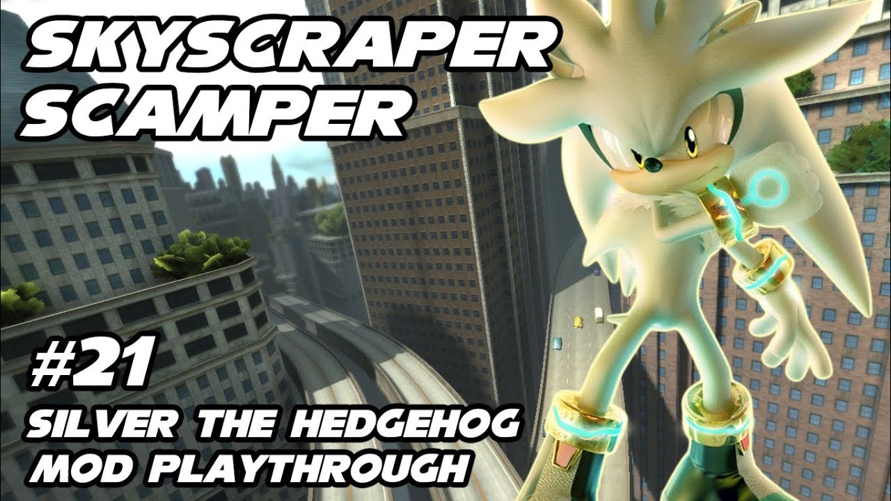 Sonic Generations - Silver the Hedgehog 2006 Mod - Part 21 - Skyscraper Scamper