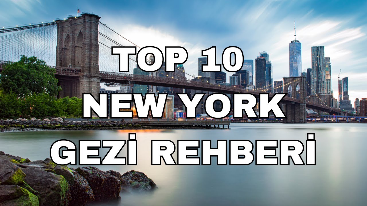 NEW YORK TOP 10 GEZİ REHBERİ. En kapsamlı Türkçe NEW YORK Rehberi.