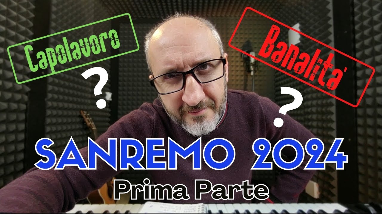 SANREMO 2024 LE PAGELLE - I voti delle Canzoni - Prima Parte - Capolavoro o Banalità