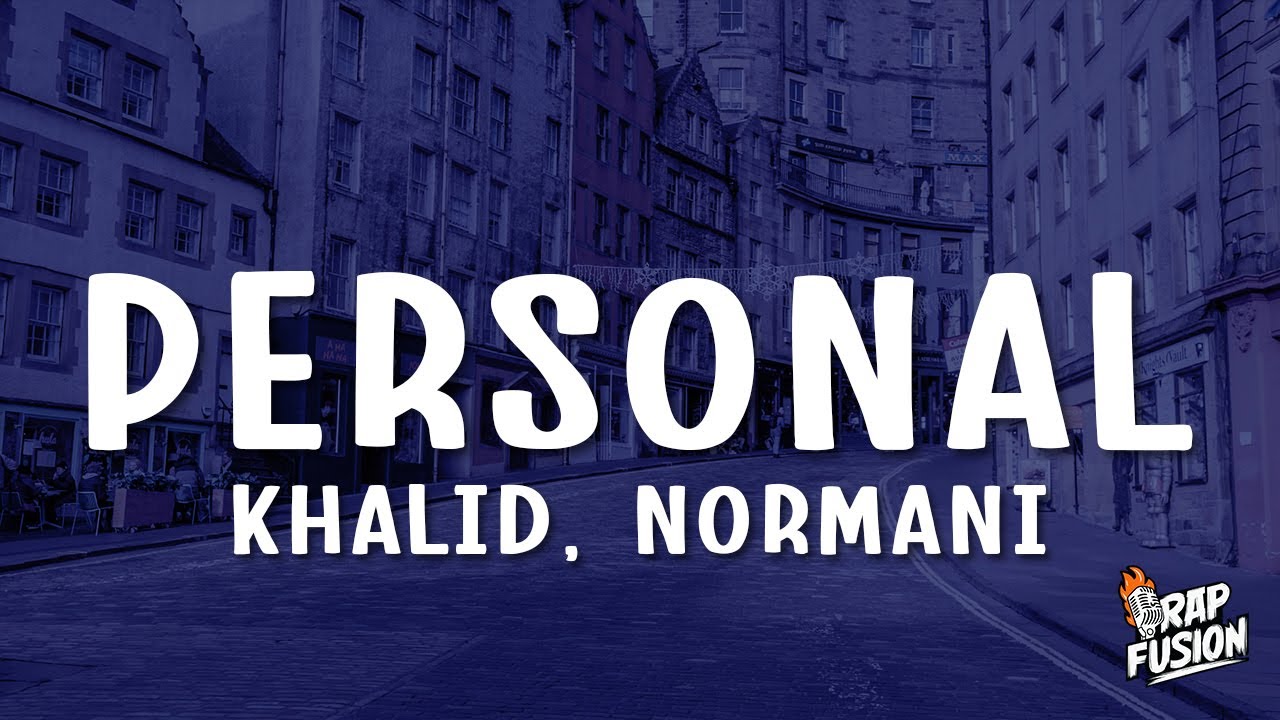 Khalid, Normani - Personal (Lyrics)