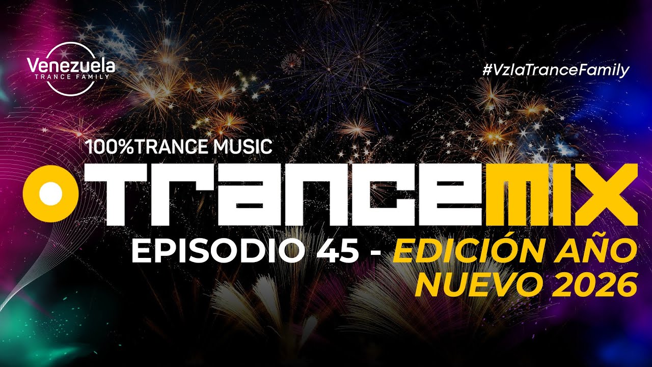 VTF Trancemix - Episodio 45 (Edición Año Nuevo 2026)