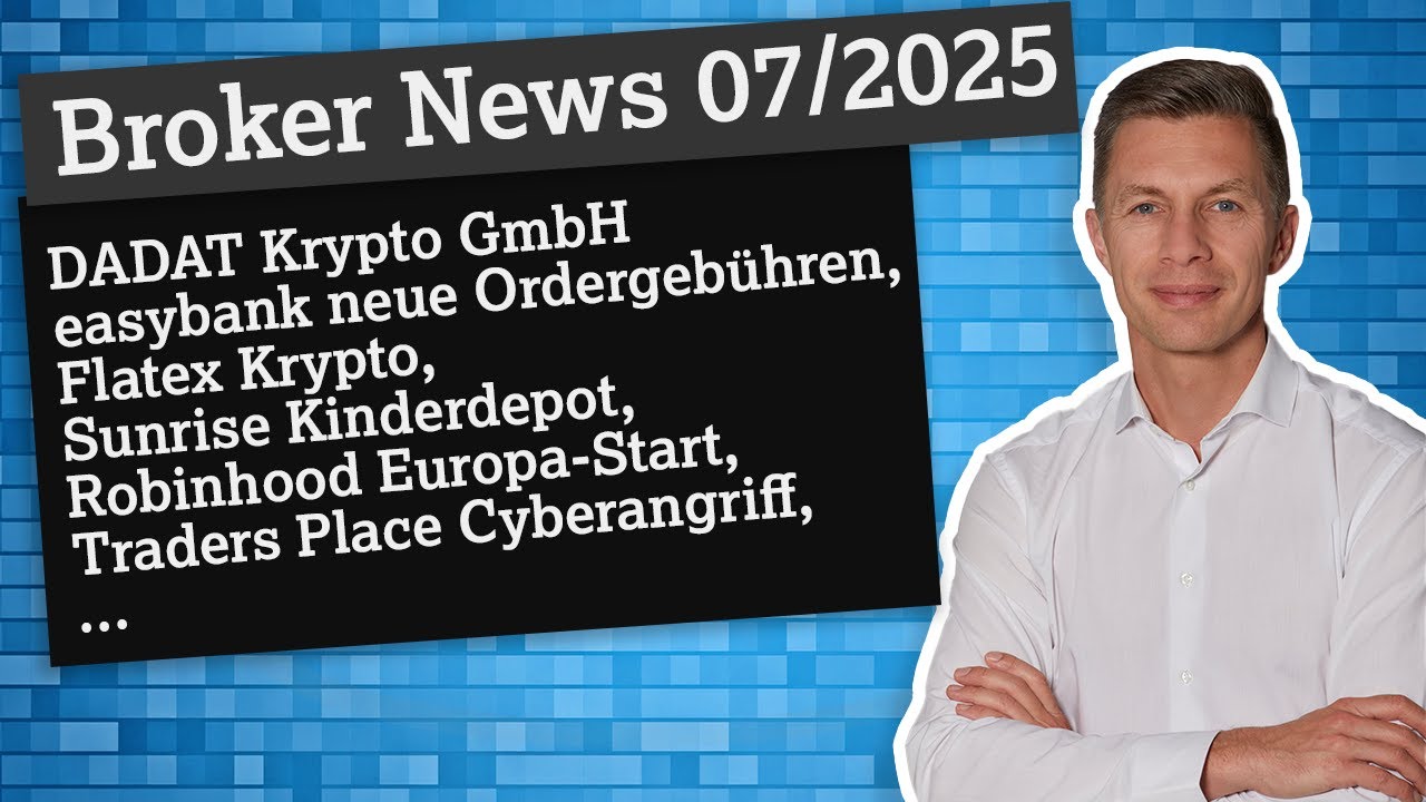 News 07/2025: DADAT, easybank neue Ordergebühren, Flatex Krypto, Sunrise Kinderdepot, …