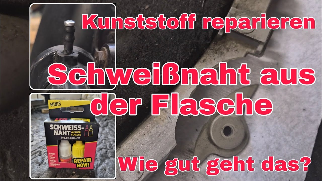 Schweißnaht aus der Flasche / Kunststoff reparieren 