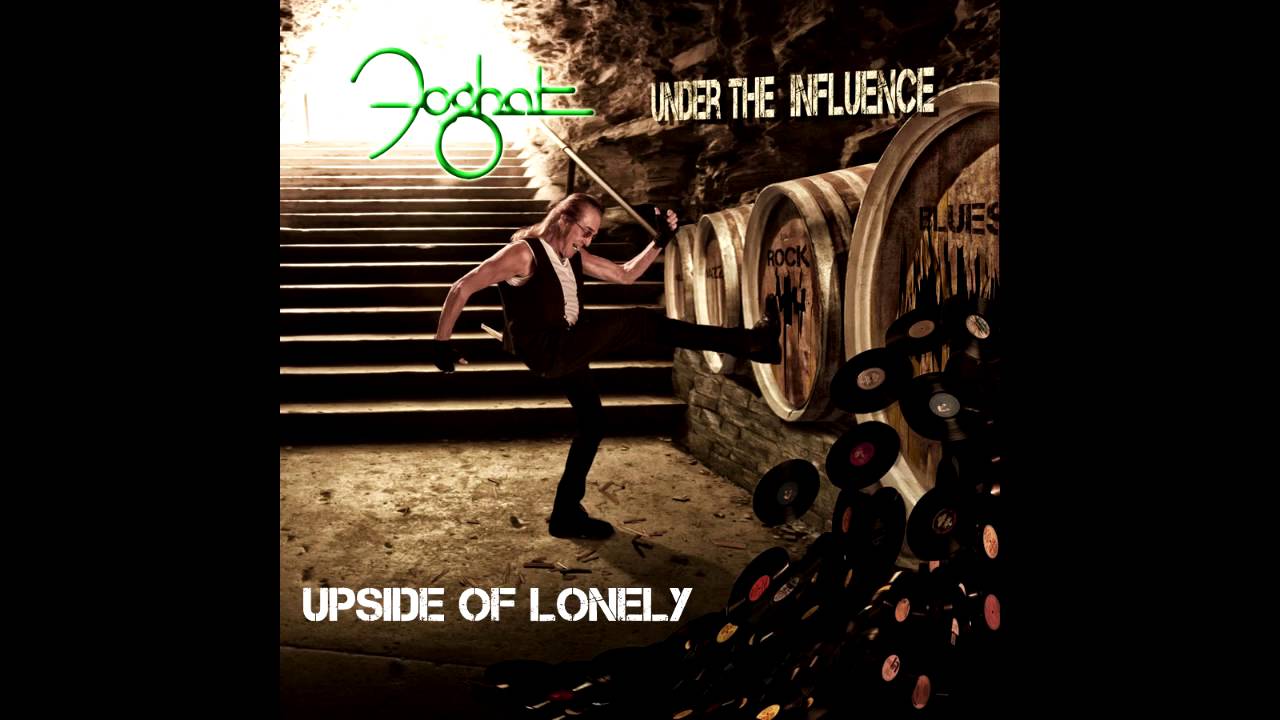 Foghat - 'Upside of Lonely' from 'Under the Influence