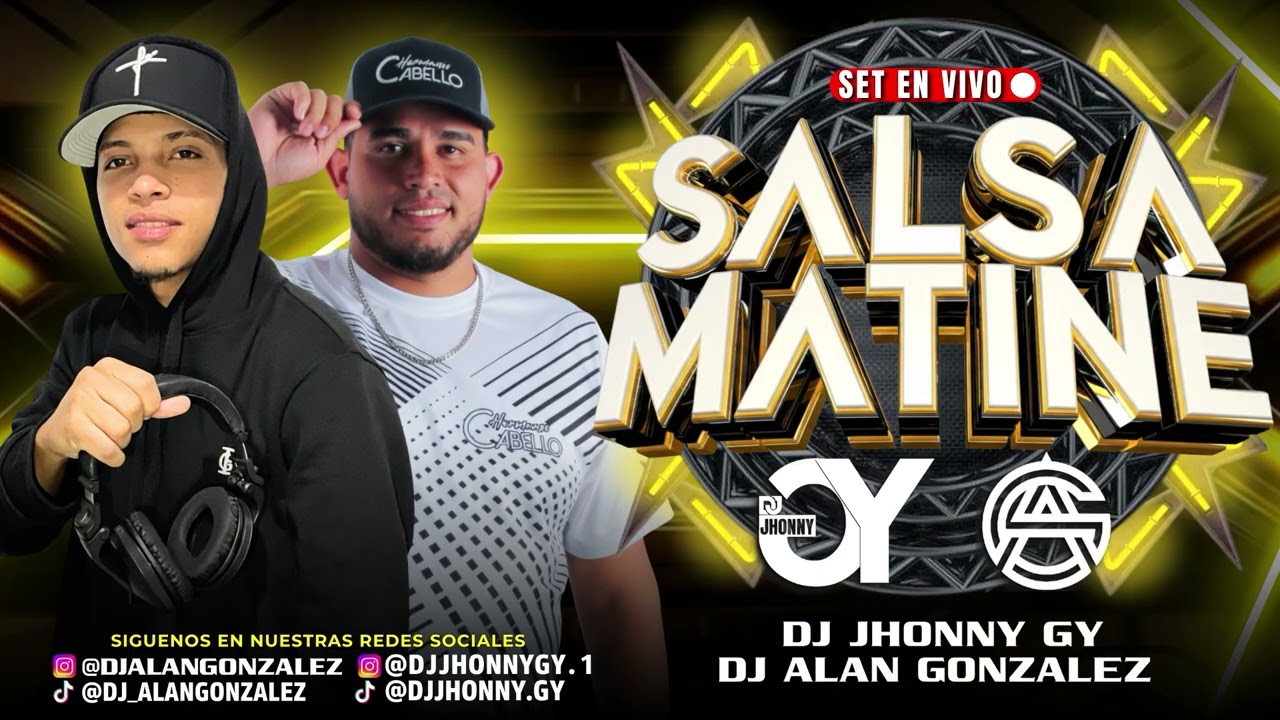 Salsa Matine DjJhonnyGy De Los Hermanos Cabellos FT Dj Alan Gonzalez