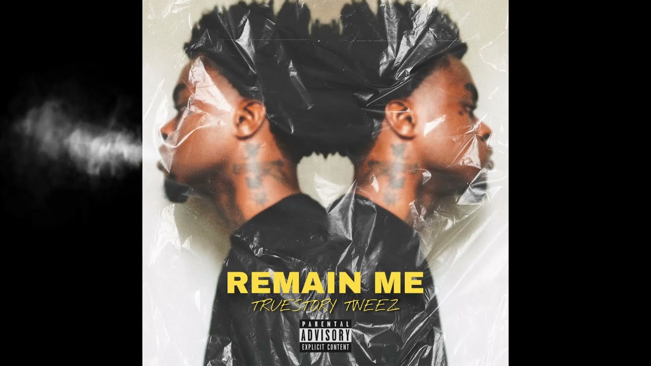 Truestory Tweez- REMAIN ME (Prod. by thisshitgoracimo) [Official Audio]