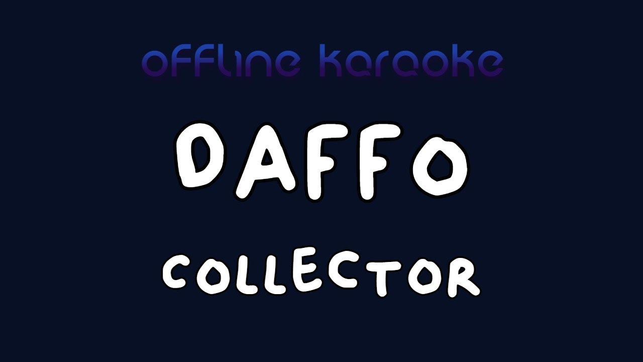 Daffo - Collector (Karaoke)