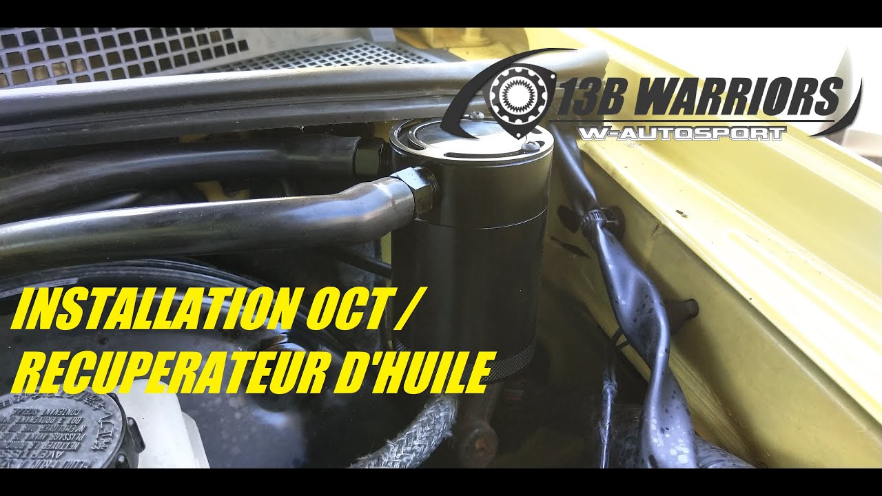 [TUTORIEL MAZDA RX8] INSTALLATION D'UN  RECUPERATEUR DE VAPEURS D'HUILE OU OCT