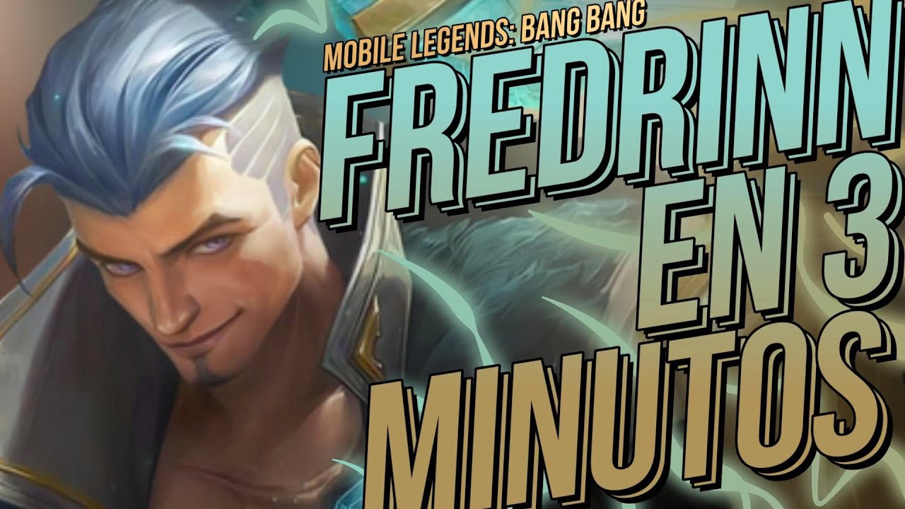 FREDRINN EN 3 MINUTOS 🚀Como usar a Fredrinn, Fredrinn Gu&iacute;a, tutorial - MOBILE LEGENDS ESPA&Ntilde;OL