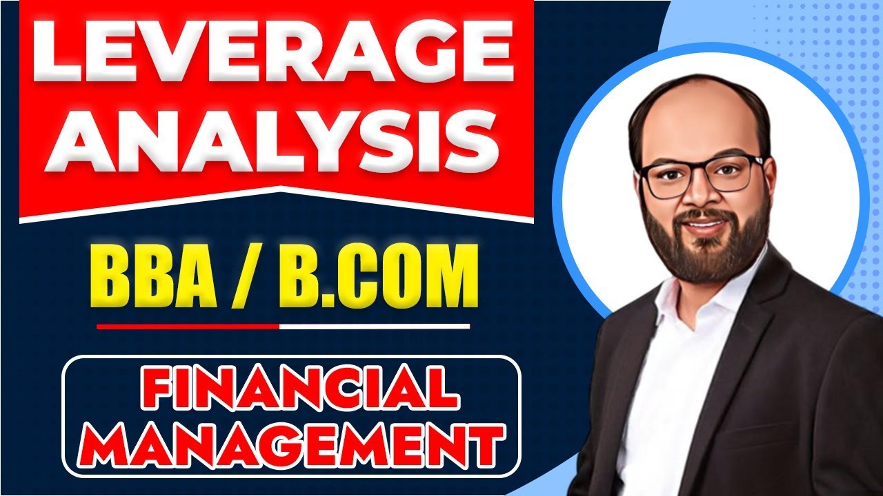 Leverage Analysis detailed chapter | Financial Management | B.com And BBA Student |