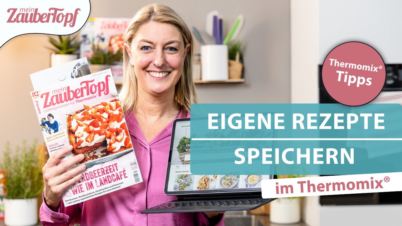 😍 😍 EIGENE REZEPTE im Thermomix&reg; anlegen | Thermomix&reg; Tipps