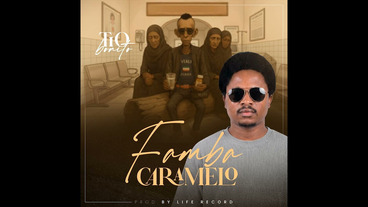 Tio Bonito - Famba Caramelo [Official Audio Music]