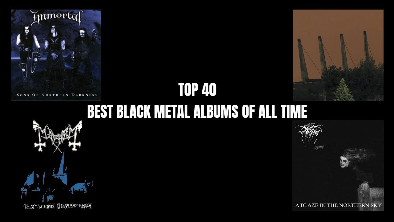Top 40 Best Black Metal Albums Of All Time