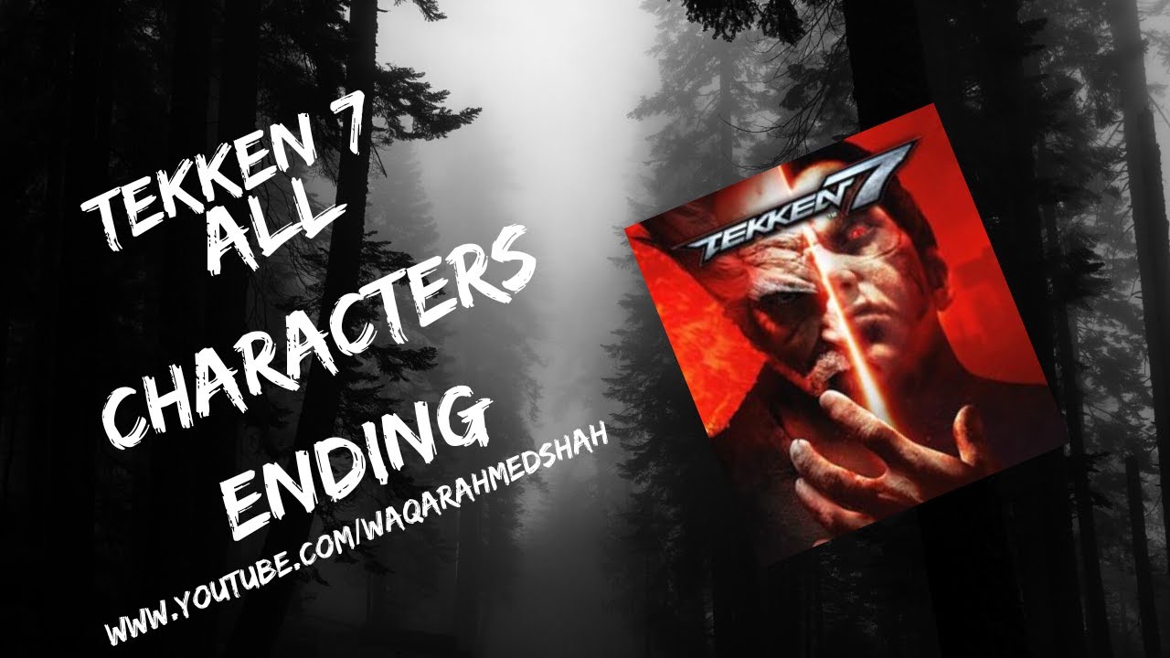 Tekken 7 All Characters Ending