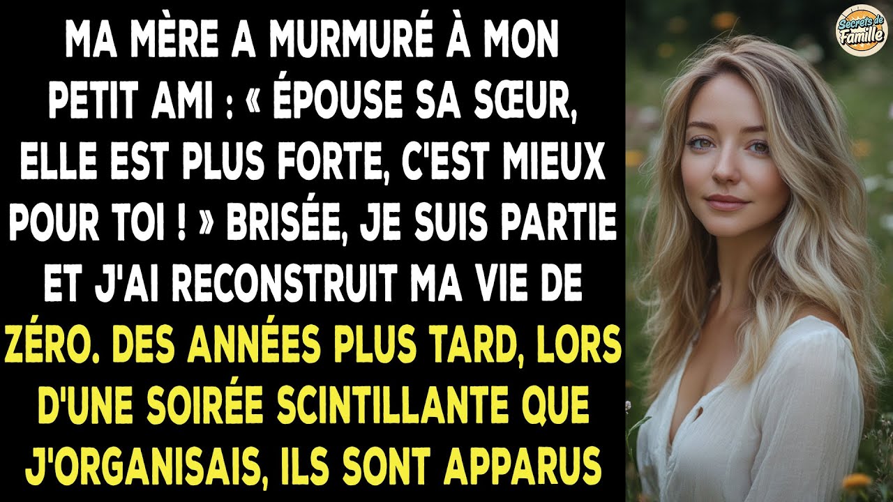 Ma Mère A Orchestré Ma Rupture. Elle N'a Pas Vu Venir Mon Retour Triomphal.